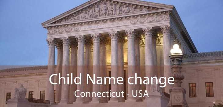 Child Name change Connecticut - USA