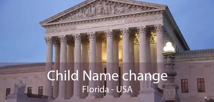 Child Name change Florida - USA