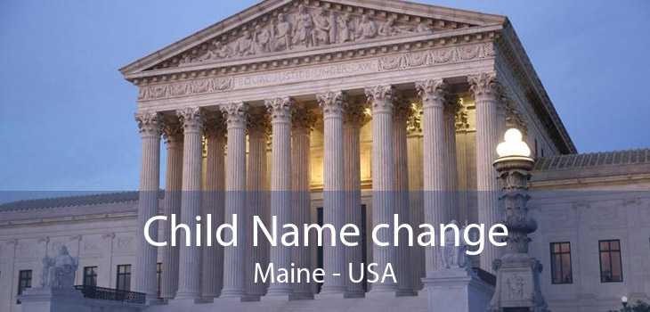 Child Name change Maine - USA