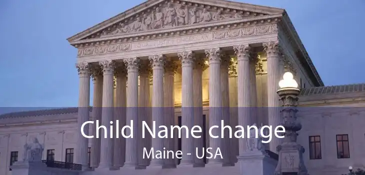 Child Name change Maine - USA