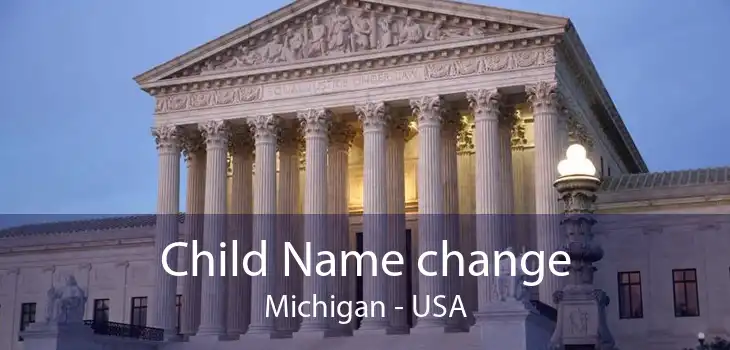 Child Name change Michigan - USA