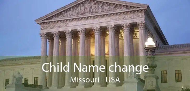 Child Name change Missouri - USA