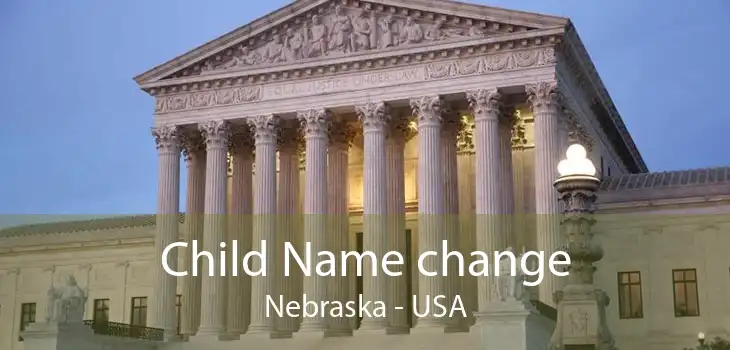 Child Name change Nebraska - USA