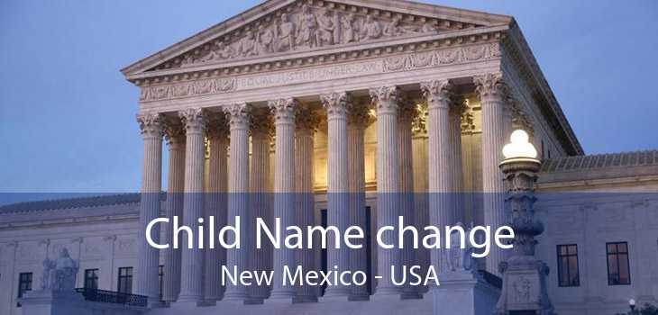 Child Name change New Mexico - USA
