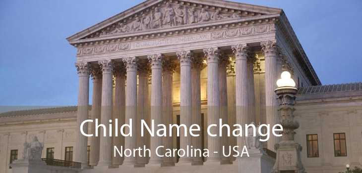 Child Name change North Carolina - USA
