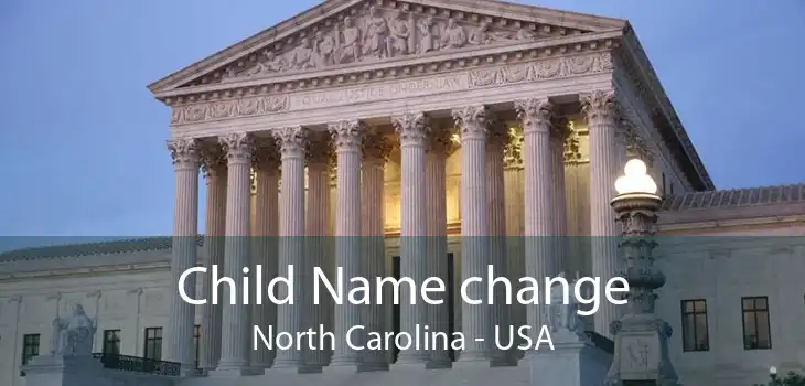Child Name change North Carolina - USA