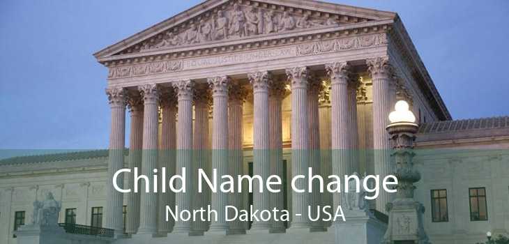 Child Name change North Dakota - USA