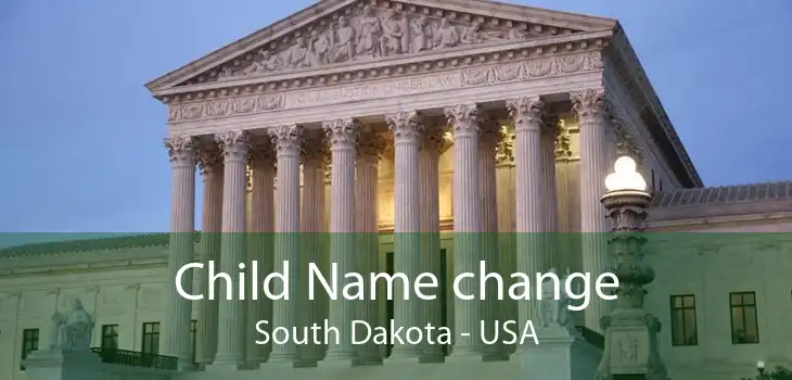 Child Name change South Dakota - USA