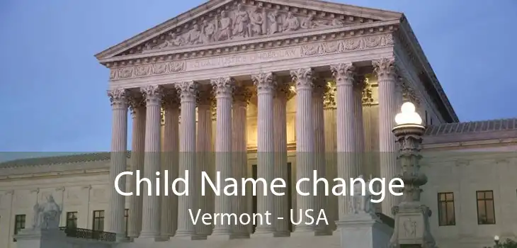 Child Name change Vermont - USA